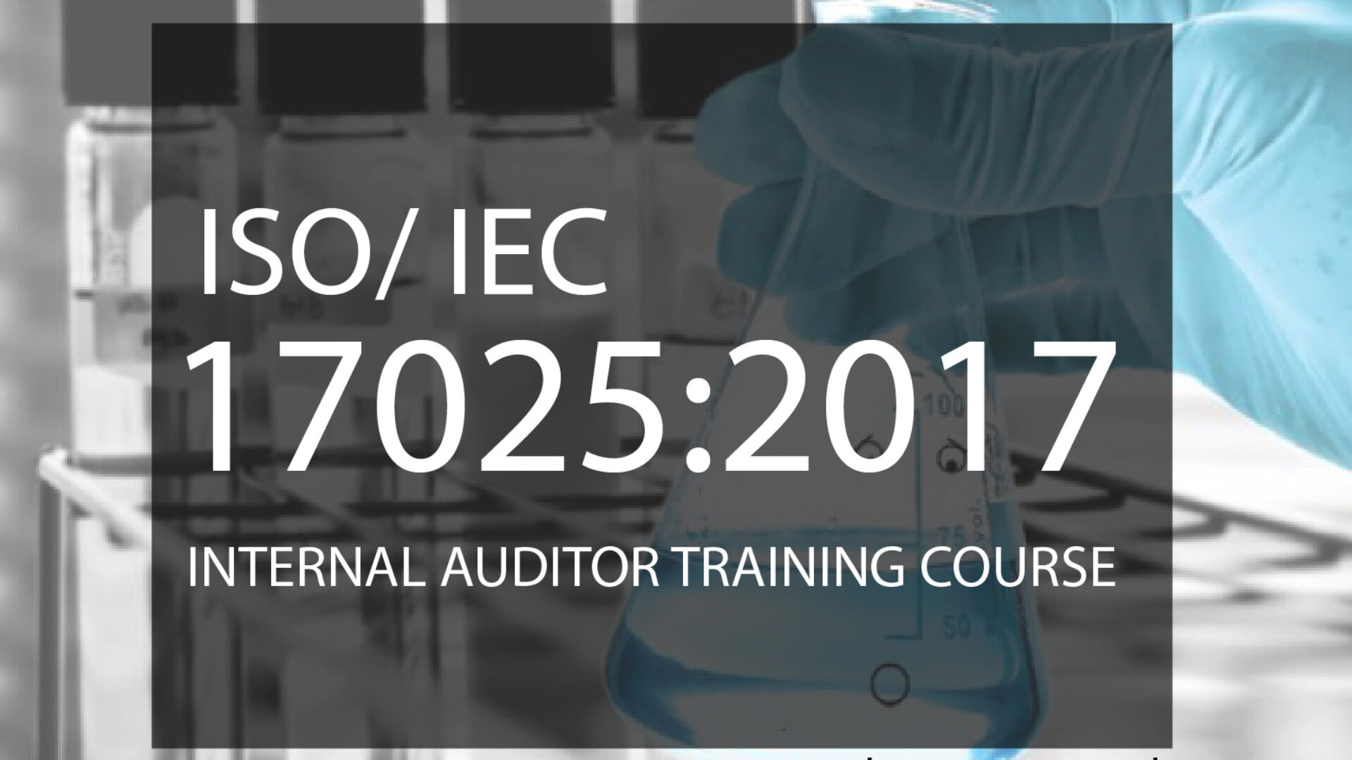 ISO/IEC 17025:2017 Internal Auditor Training Course